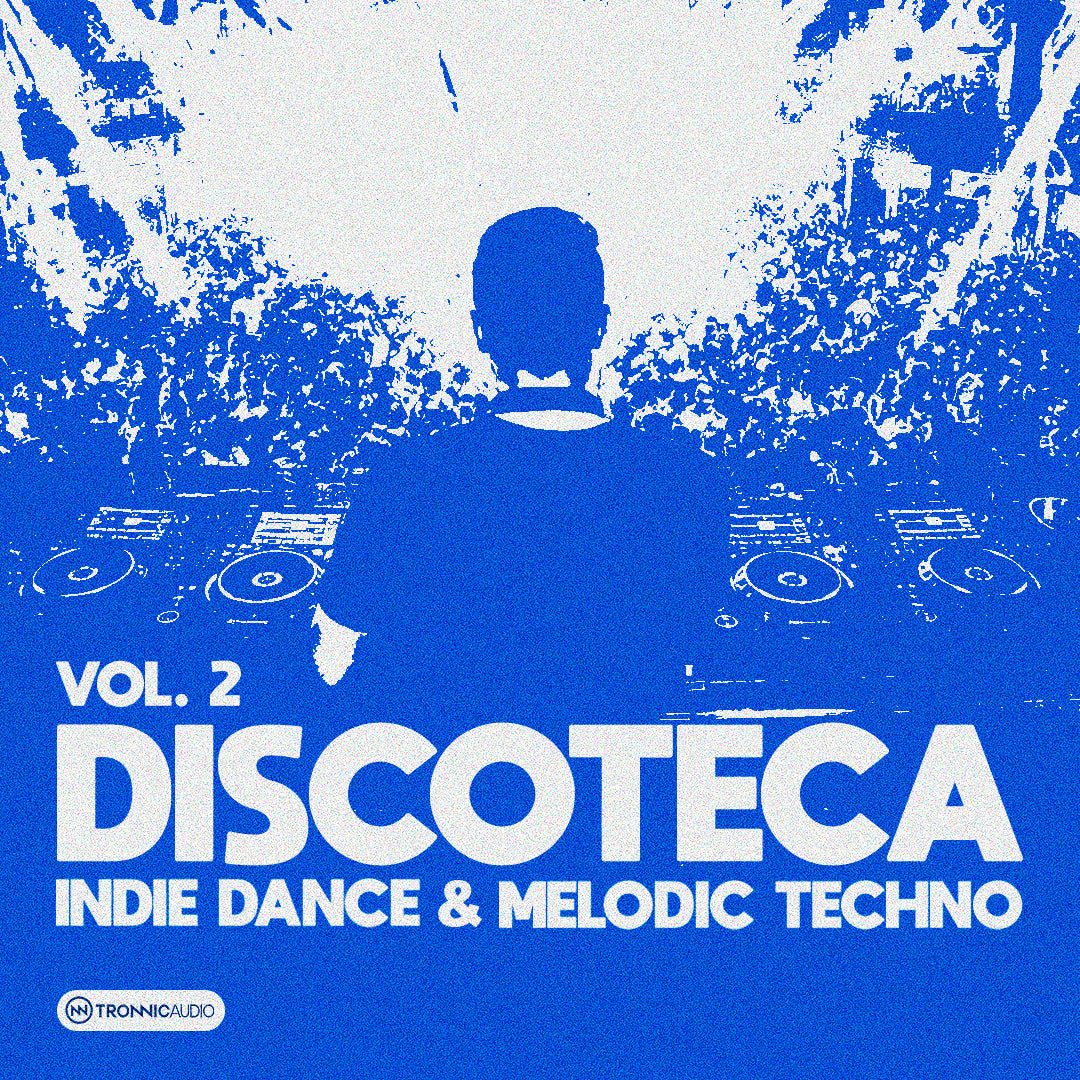 DISCOTECA - Indie Dance & Melodic Techno Vol. 2
