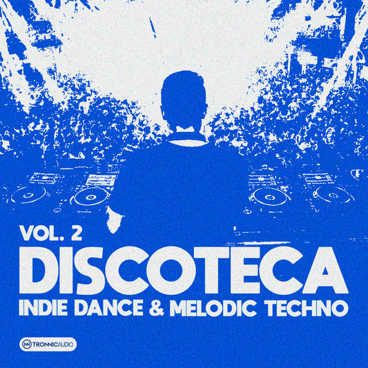 DISCOTECA - Indie Dance & Melodic Techno Vol. 2