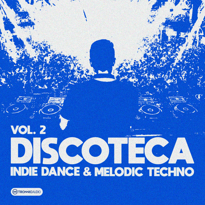 DISCOTECA - Indie Dance & Melodic Techno Vol. 2